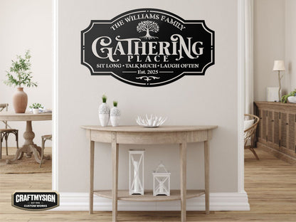 Gathering Metal Sign